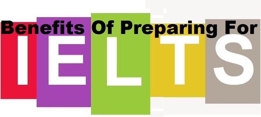 Benefits of Preparing for the IELTS Test