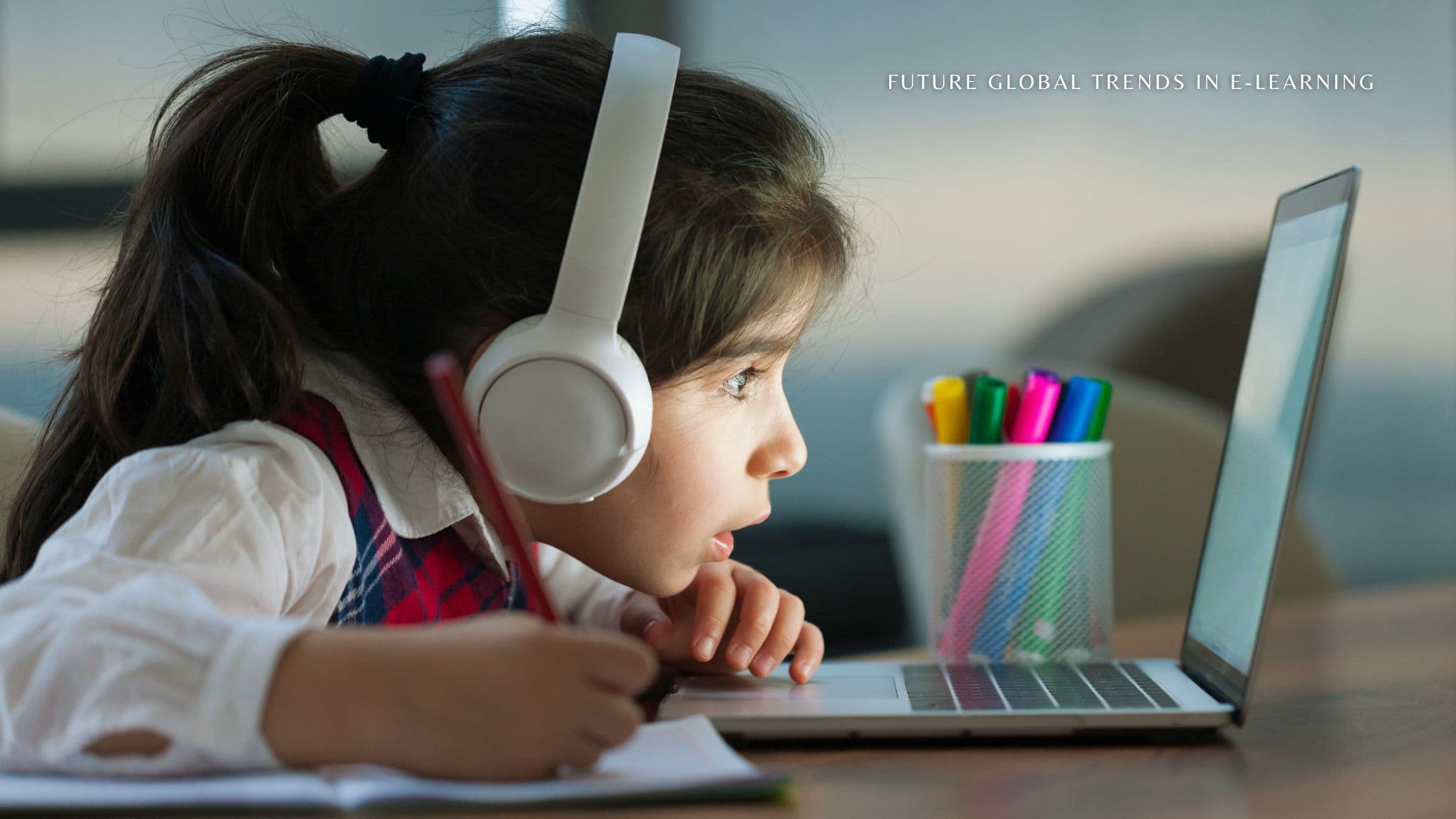 Top 10 Future Global Trends in E-learning